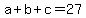 a%2Bb%2Bc=27