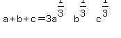 a%2Bb%2Bc=3a%5E%281%2F3%29b%5E%281%2F3%29c%5E%281%2F3%29