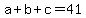 a%2Bb%2Bc=41