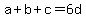 a%2Bb%2Bc=6d