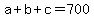 a%2Bb%2Bc=700
