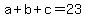 a%2Bb%2Bc+=+23