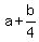 a%2Bb%2F4