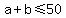 a%2Bb%3C=50