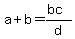 a%2Bb=%28bc%29%2Fd