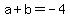 a%2Bb=-4