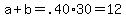 a%2Bb=.40%2A30=12