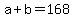 a%2Bb=168