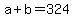 a%2Bb=324