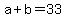 a%2Bb=33
