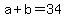 a%2Bb=34
