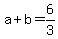 a%2Bb=6%2F3
