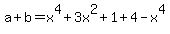 a%2Bb=x%5E4%2B3x%5E2%2B1%2B4-x%5E4