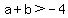 a%2Bb%3E-4