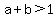 a%2Bb%3E1