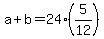 a%2Bb+=+24%2A%285%2F12%29
