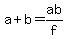 a%2Bb+=+ab%2Ff