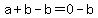 a%2Bb-b=0-b