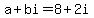 a%2Bbi=8%2B2i