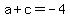 a%2Bc=-4