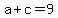 a%2Bc=9