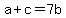 a%2Bc+=+7b