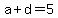 a%2Bd=5