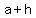 a%2Bh