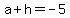 a%2Bh=-5