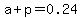 a%2Bp=0.24