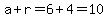 a%2Br=6%2B4=10