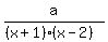 a%2F%28%28x%2B1%29%28x-2%29%29