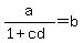 a%2F%281+%2B+cd%29=+b