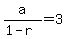 a%2F%281-r%29=3