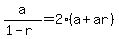 a%2F%281-r%29+=+2%28a%2Bar%29