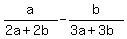 a%2F%282a%2B2b%29-b%2F%283a%2B3b%29