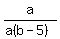 a%2F%28a%28b-5%29%29