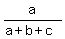 a%2F%28a%2Bb%2Bc%29