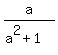 a%2F%28a%5E2%2B1%29
