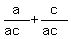 a%2F%28ac%29%2Bc%2F%28ac%29