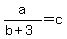 a%2F%28b%2B3%29=c