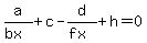 a%2F%28bx%29%2Bc-d%2F%28fx%29%2Bh=0