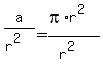 a%2F%28r%5E2%29+=+%28pi%2Ar%5E2%29%2F%28r%5E2%29