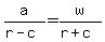 a%2F%28r-c%29=w%2F%28r%2Bc%29