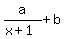 a%2F%28x%2B1%29%2Bb