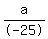 a%2F-25%29