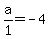 a%2F1+=+-4