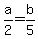 a%2F2+=+b%2F5