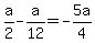 a%2F2-a%2F12=-5a%2F4