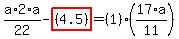 a%2F22%2A2%2Aa-highlight_red%28+%284.5%29+%29=%281%29%2A%2817%2Aa%2F11%29